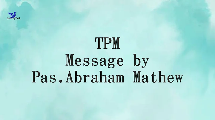 TPM Message by Pas. Abraham Mathew | The Pentecost...