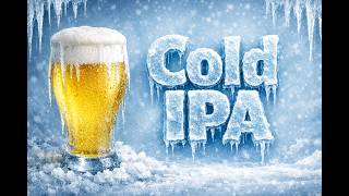 Cold IPA Explained! How to Brew This Ultra-Crisp IPA at Home (Beer Review Included)