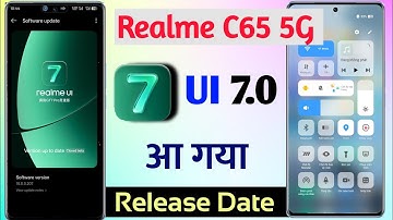 realme c65 5g ui 7.0 update release date | realme c65 ui 7.0 update 30+ features