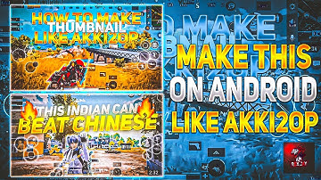 How To Make Thumbnail Like a @Akki2opGaming🔥 || bgmi montage thumbnail tutorial | thumbnail edit