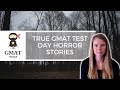 True GMAT test day horror stories