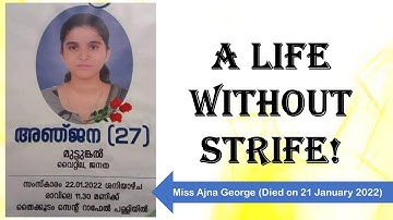 A Life without Strife: A Glimpse into the Life of Miss AJNA George