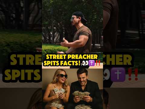 ‼️😳✝️ STREET PREACHER SPITS FACTS!