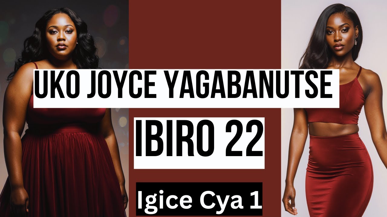 Uko Joyce Yagabanutse Ibiro 22 ( Igice Cya Mbere )