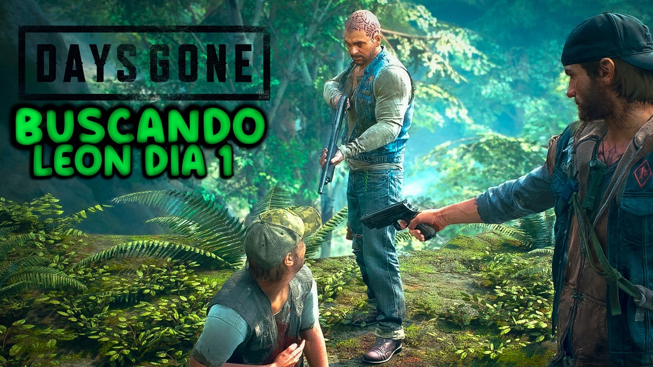 DAYS GONE BUSCANDO A LEON DIA 1