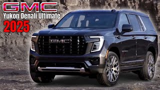 2025 GMC Yukon Denali Ultimate Revealed