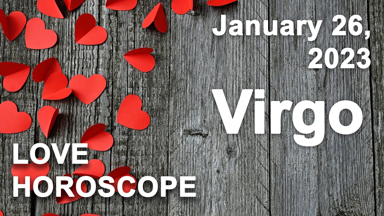 ️ Virgo love horoscope for today January 26 2023 ♍️ YouTube