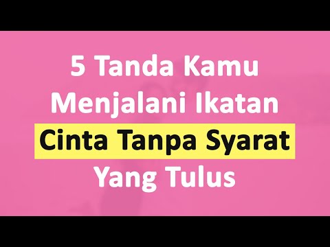 5 Tanda Cinta Tanpa Syarat, yang Tulus Ternyata Sungguhan Ada