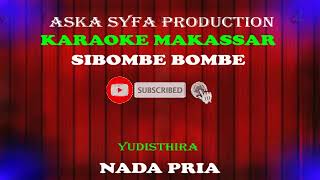 Karaoke Makassar Sibombe Bombe Yudsthira-Nada Pria