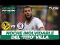 FUT RETRO: ¡La noche mágica del 'Tito' Villa! | América vs Cruz Azul - CL 2011| TUDN