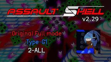 Assault Shell / アサルトシェル v2.29 - Original Full mode Type-G1 - 2-ALL