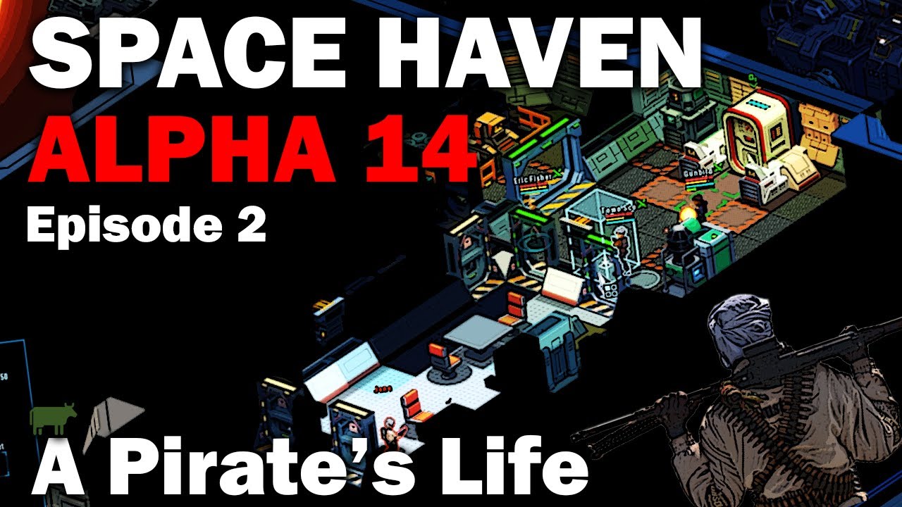 A Pirate's Life: Space Haven Alpha 14 First Look (Brutal Difficulty) [S1 EP2]