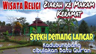 MAKAM KERAMAT SYEKH DEMANG LANCAR | WISATA RELIGI DI BANTEN.