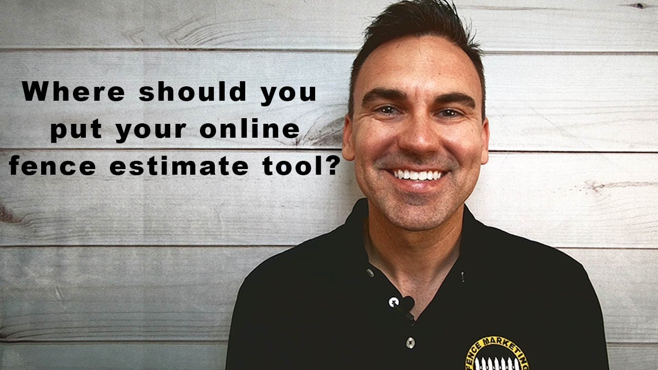 Where should you put your online fence estimate tool?