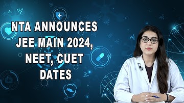 NTA announces JEE Main 2024, NEET, CUET dates