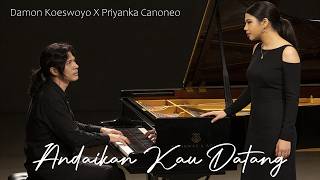 Damon Koeswoyo X Priyanka Canoneo - Andaikan Kau Datang