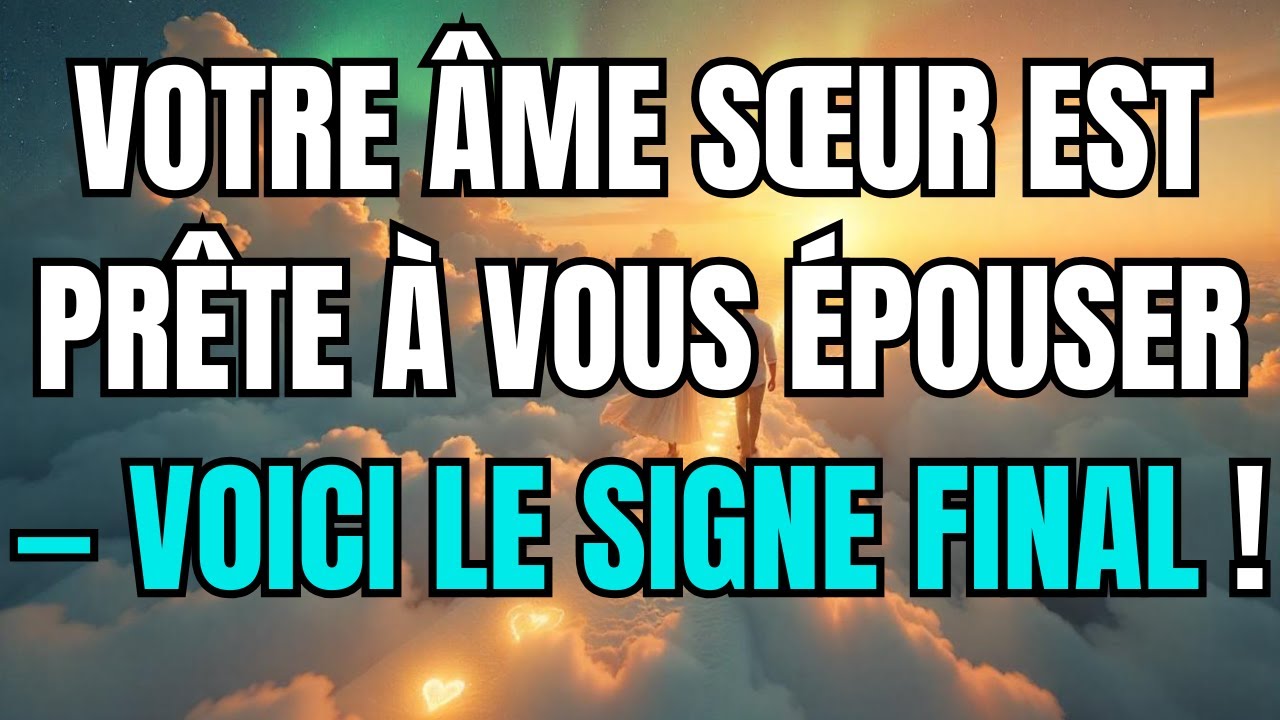 Les anges disent que Votre âme sœur est prête à vous épouser — Voici le signe final !