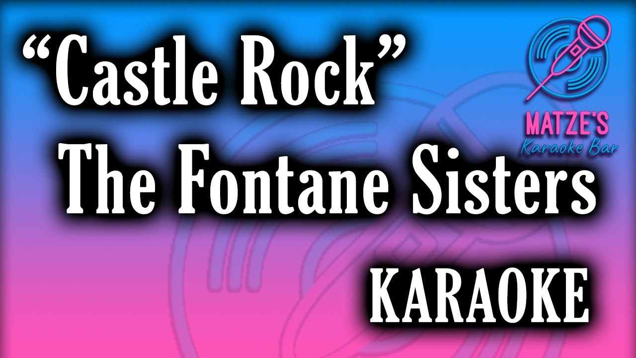 karaoke-castle-rock-the-fontane-sisters-youtube