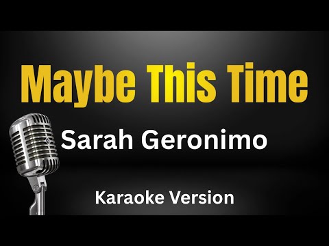 Video thumbnail for Maybe This Time - Sarah Geronimo