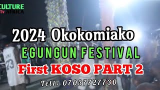 2024 OKOKOMIAKO : IGUNNUKO FESTIVAL FIRST KOSO PART 2