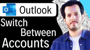 How to Switch Between Accounts On Outlook