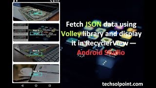 Fetch JSON data using Volley library and display it in RecyclerView — Android Studio