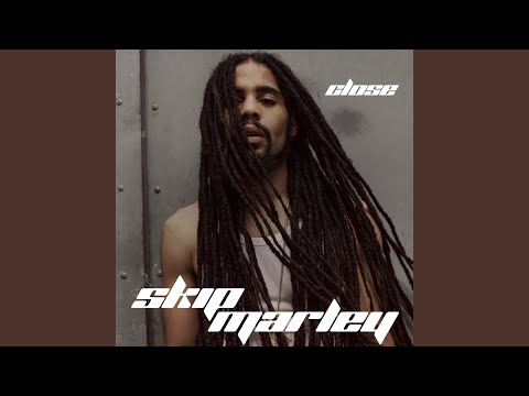 Skip Marley - Close