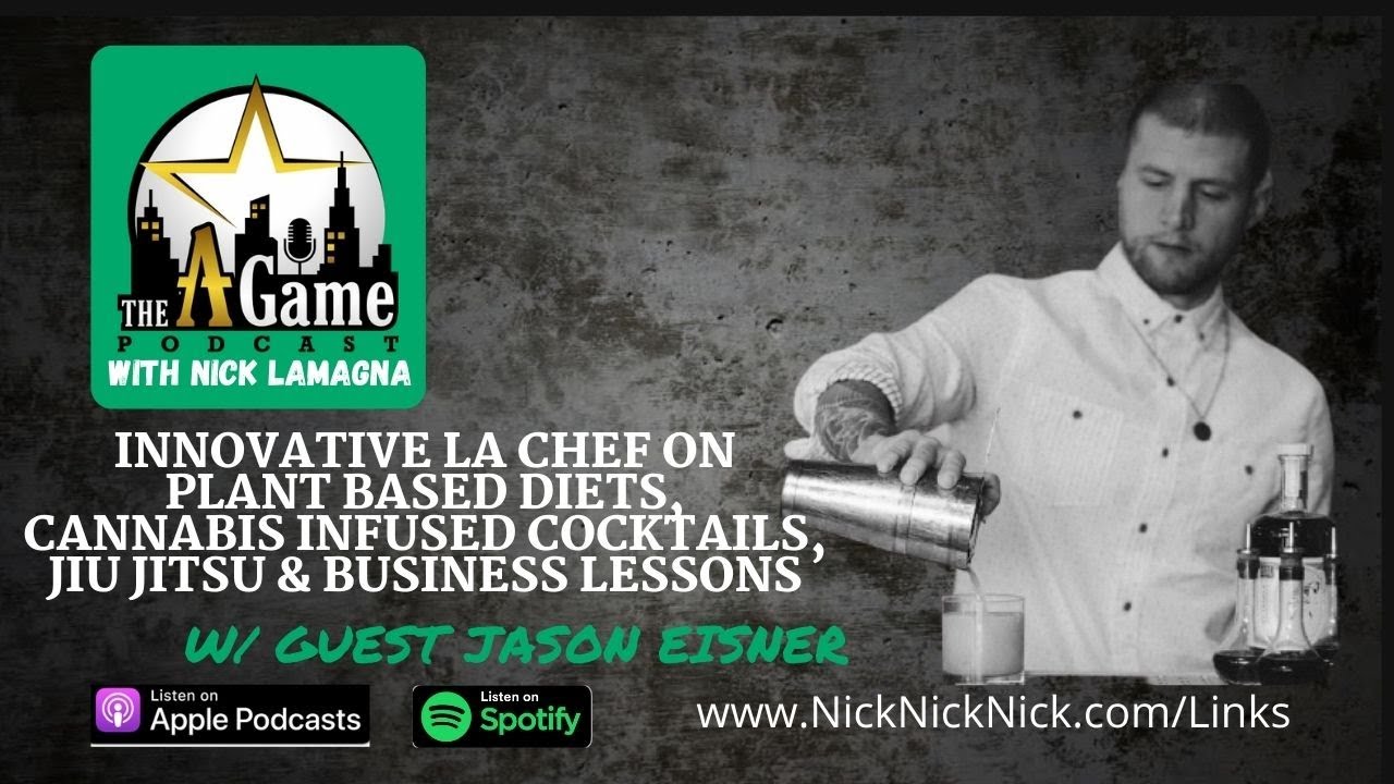 L.A. Chef On Vegan Diets, Cannabis Infused Cocktails, Jiu Jitsu and