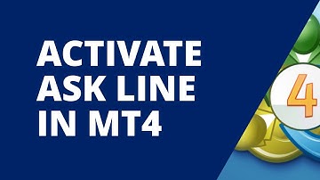 How to Activate the Ask Line on a MetaTrader 4 Chart