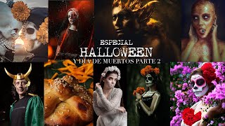 Especial Halloween y Día de Muertos parte 2