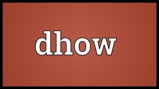 Dhow Meaning