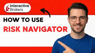How to Use Interactive Brokers Risk Navigator [2026 Full Guide]