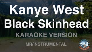 Kanye West-Black Skinhead (MR/Instrumental) (Karaoke Version)