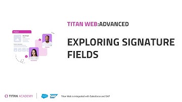 Titan Web & Salesforce Configuration: Exploring Signature Fields