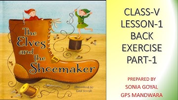 CLASS V - LESSON 1 - THE SHOEMAKER AND THE ELVES BACK EXERCISE PART-1