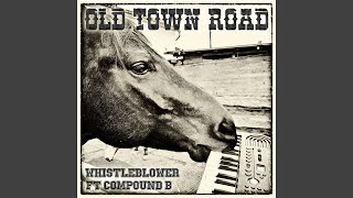 Old Town Road (Acoustic Unplugged Version) (feat. Compound B) - Whistleblower