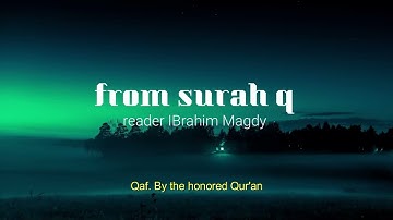 ماتيسر من سورة ق Surat Qaf IBrahim Magdy