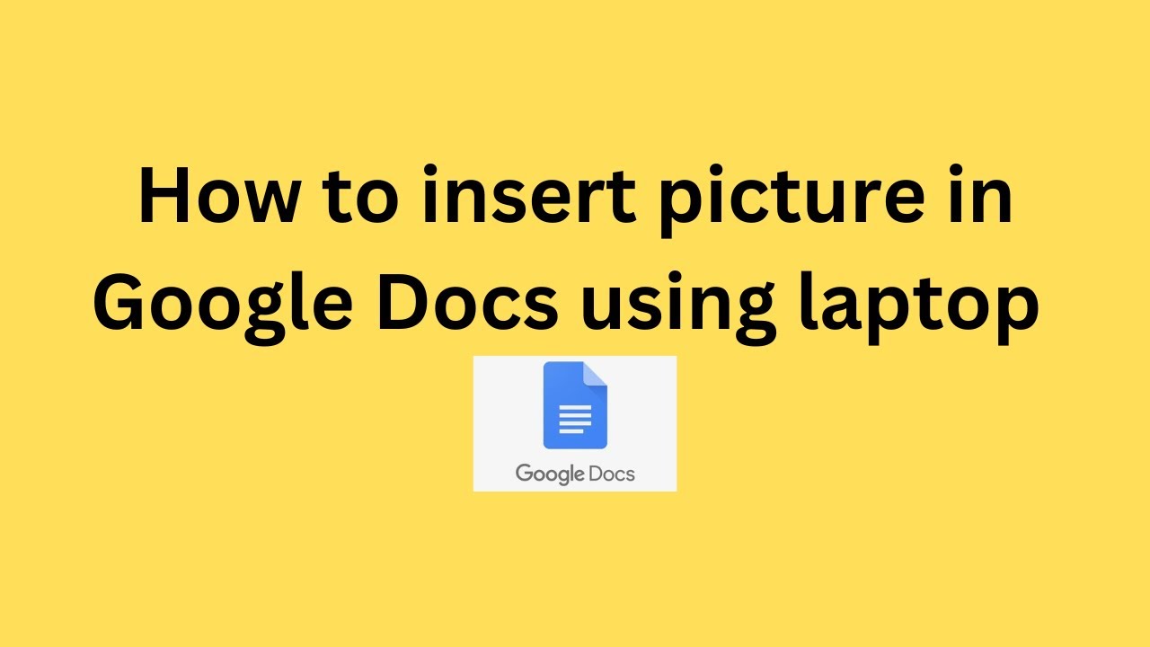 How To Insert Picture In Google Docs Using Laptop YouTube How To Insert Picture In Google Docs Using Laptop YouTube
