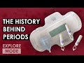 The History of Menstruation | Evolution of Menstruation Products | Mini - Documentary | EXPLORE MODE