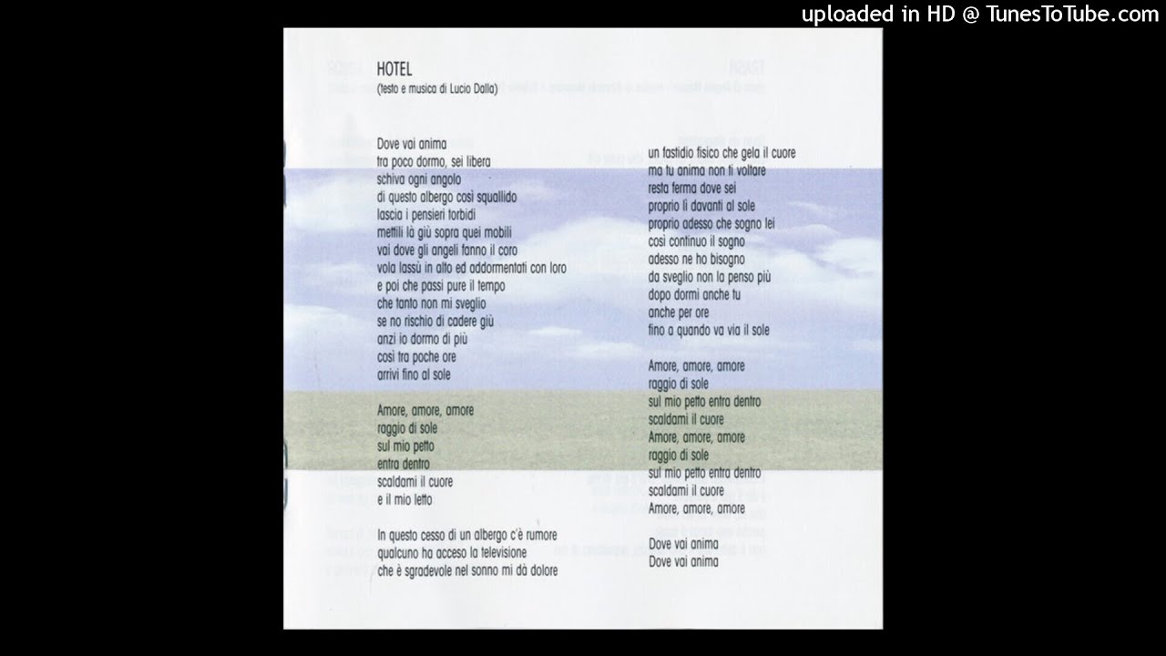 Watch Lucio Dalla – Hotel (con testo) on YouTube Watch Lucio Dalla – Hotel (con testo) on YouTube