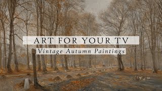 Vintage Autumn Paintings Art For Your TV | Vintage Art Slideshow For Your TV | TV Art | 4K | 2Hrs