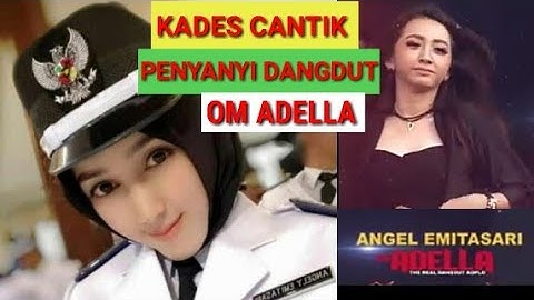 Kades Cantik Lajang Angel Emitasari Penyanyi Dangdut Om Adella