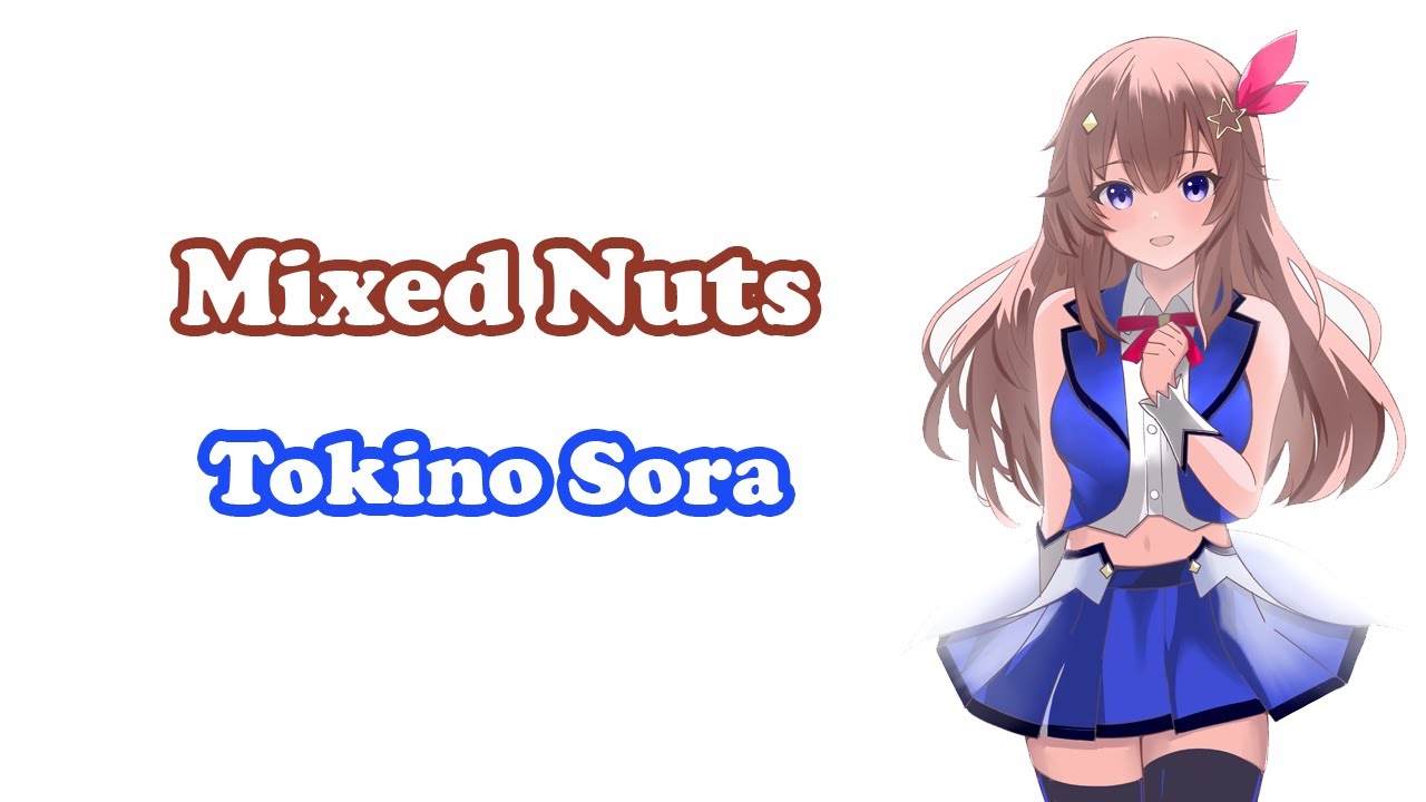[Tokino Sora] ミックスナッツ (Mixed Nuts) / Official HIGE DANdism YouTube