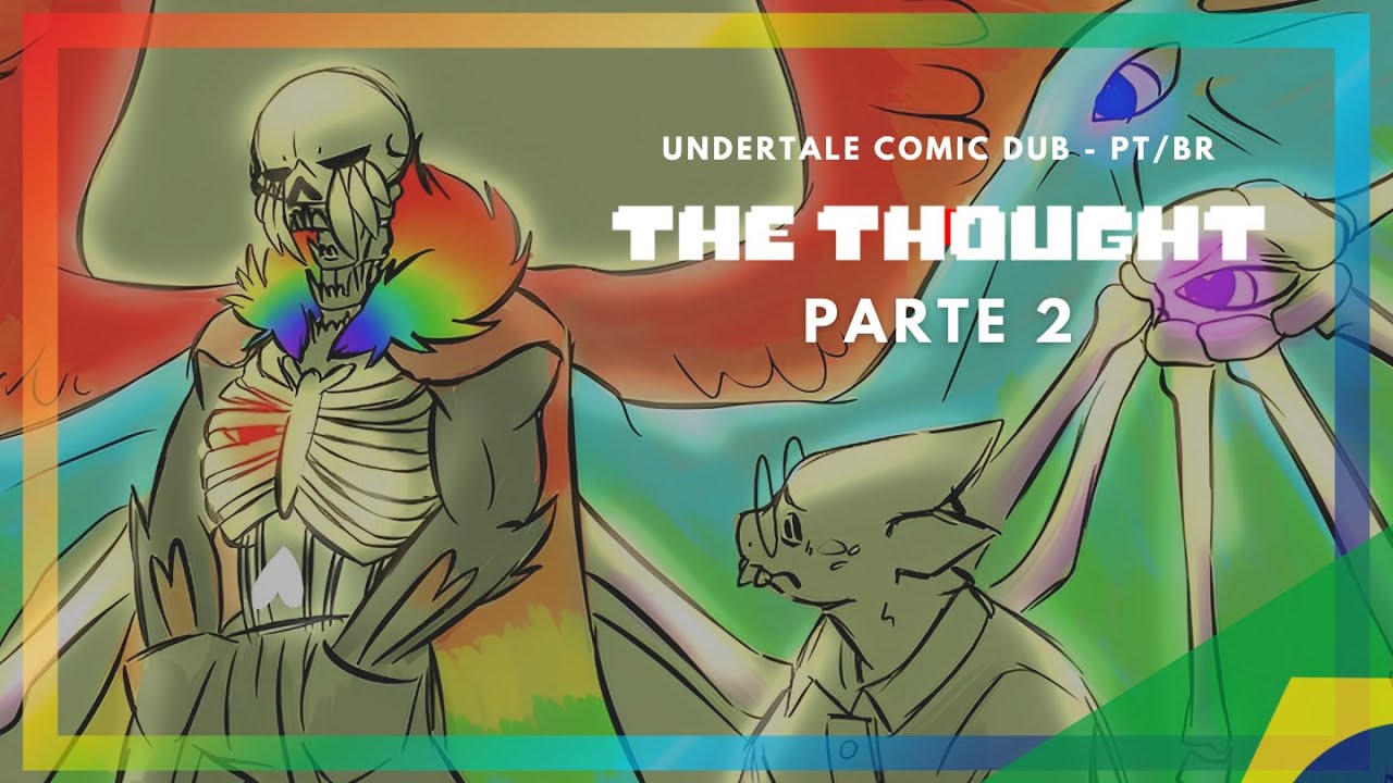 THE THOUGHT - PARTE 2 [Undertale Comic Dub PT/BR] - YouTube