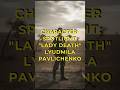 309 Kills. 36 Enemy Snipers. One Woman. | Lyudmila Pavlichenko