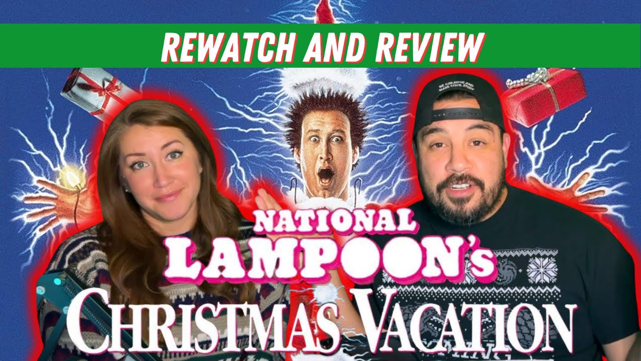 Christmas Vacation - Rewatch and Review - Lord of the Reviews