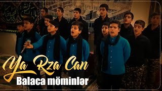 Ya Rza can | Balaca möminlər Resimi