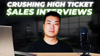 CRUSHING Your Remote High Ticket Sales Interview