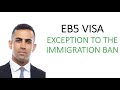 EB5 Visa Explained: Exception to the Immigration Ban