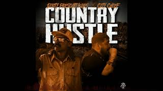 City Chief  - Country Hustle - (ft. Dirty Prescott Kids)